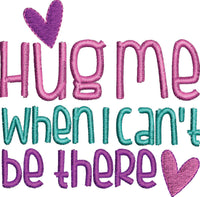 Hug Me When I Can't Be There